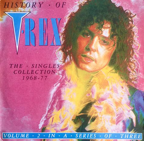 Trex History Of Trex The Singles Collection Volume