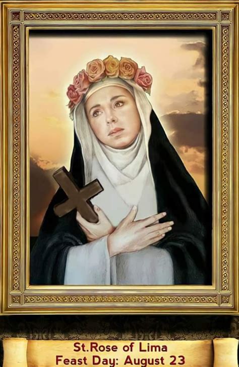 FEAST OF SAINT ROSE OF LIMA, VIRGIN - 23rd AUGUST - Prayers and Petitions