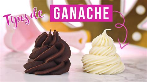 Tutorial Tipos De Ganache Receta Ganache De Chocolate Y Ganache De