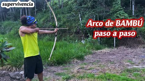 Como Hacer Un Arco De Supervivencia Y Flechas De Bamb Bushcraft