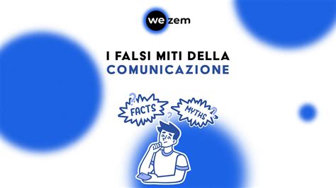 I Falsi Miti Della Comunicazione Wezem