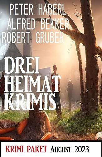 Drei Heimat Krimis August 2023 Krimi Paket EBook Bekker Alfred