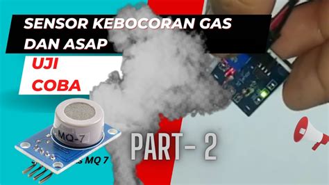 2 Uji Coba Sensor Asap Dan Gas Tanpa Arduino YouTube