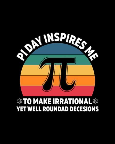 Premium Vector Pi Day Inspires Me To Make Irrational Yet Well Rounded