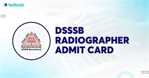 Download DSSSB Radiographer Admit Card: Know details to check!