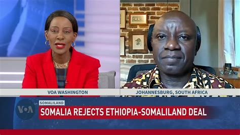 Analysis Somali Government Rejects Somaliland Deal With Ethiopia Youtube