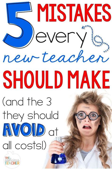 5 Mistakes Every New Teacher Must Make And The 3 You Should Avoid At