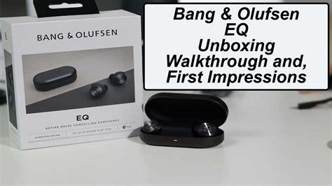 Bang Olufsen E Rd Generation Truly Wireless Earbuds Are They Worth