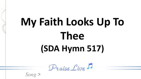 My Faith Looks Up To Thee Sda Hymn 517 Ppt Download