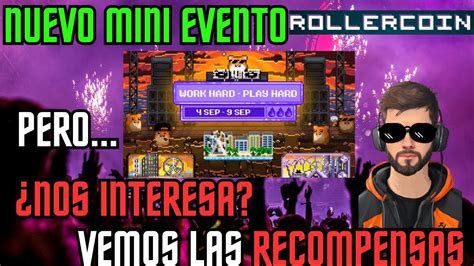 Nuevo EVENTO En ROLLERCOIN WORK HARD PLAY HARD Merece La PENA