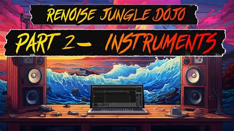 Renoise Beginners S Jungle From Scratch Part Youtube