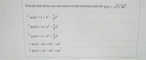 Solved Find The First Three Non Zero Terms Of The Maclurin Chegg