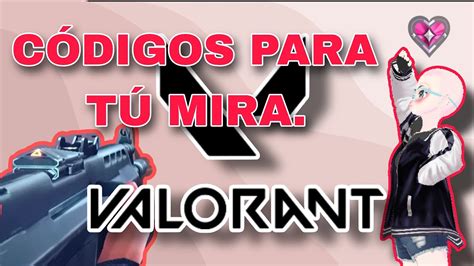 Código de miras para Valorant Las mejores miras YouTube