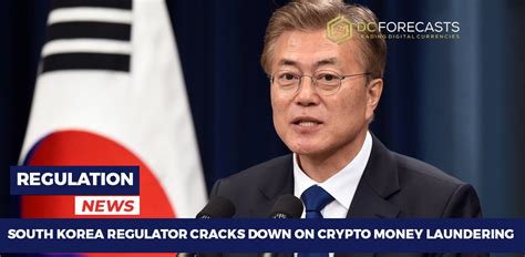 South Korea Regulator Cracks Down On Crypto Money Laundering