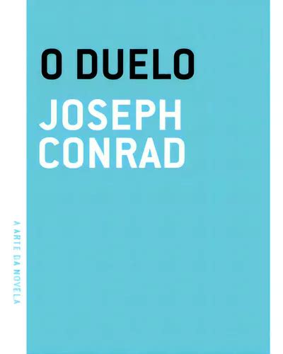 O Duelo De Conrad Joseph Editora Grua Livros Capa Mole Em Português