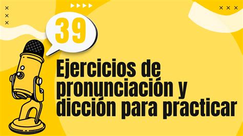 Ejercicios de pronunciación y dicción para practicar Academia Gratuita