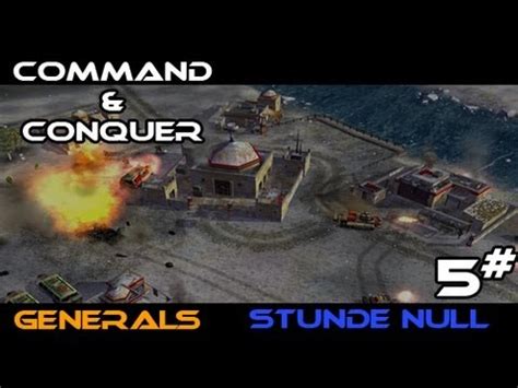 Let S Play Command Conquer Generals Stunde Null 005 Deutsch HD