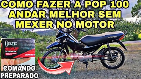 POP 100 COMANDO PREPARADO COMO FAZER A POP 100 ANDAR MAIS SEM MEXER