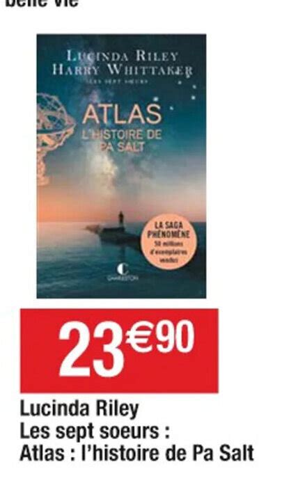 Promo Lucinda Riley Les Sept Soeurs Atlas L Histoire De Pa Salt