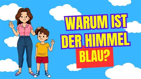 Warum ist der Himmelblau Warum ist der Himmel tagsüber blau