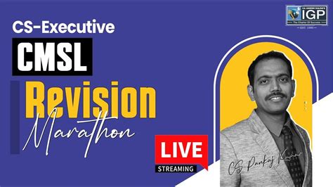 Cs Executive Cmsl Revision Marathon Cs Pankaj Kumar Youtube