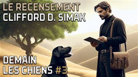 Livre Audio Demain Les Chiens 3 Le Recensement Clifford D Simak