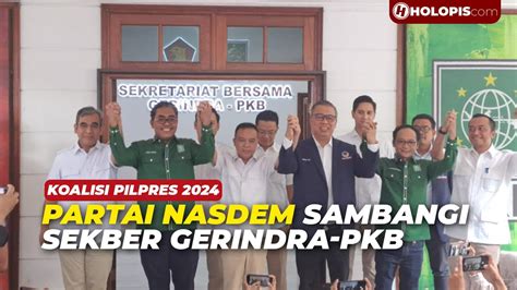 Nasdem Sambangi Sekber Gerindra Pkb Bangun Koalisi Youtube