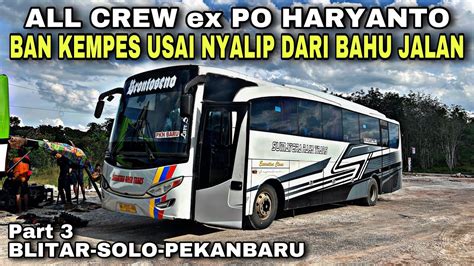 All Crew Ex Po Haryanto Ban Kempes Usai Ngebahu Trip Sumatera Raya