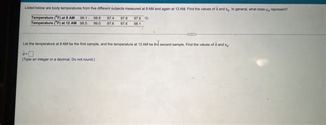 Solved Listed Below Are Body Temperatures From Five Different Subjects