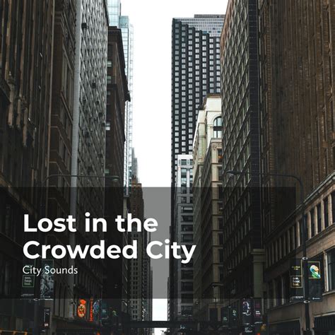 Lost In The Crowded City Album By City Sounds Spotify