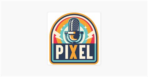 Pixel Podcast Em Apple Podcasts