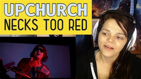 Upchurch Necks Too Red Reaction Youtube