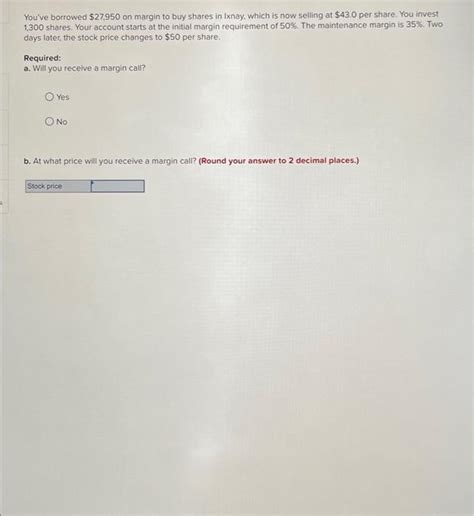 Solved You Ve Borrowed 27 950 On Margin To Buy Shares In Chegg