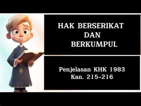 Hak Berserikat Berkumpul Dan Mendukung Karya Kerasulan Kan