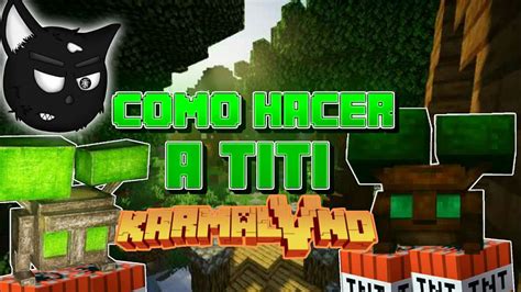 C Mo Hacer A Titi De Karmaland Danielmx Youtube