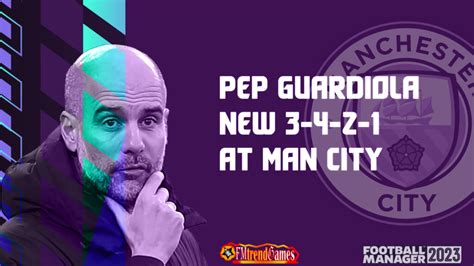 New Pep Guardiola Tactic With Man City Fm Season