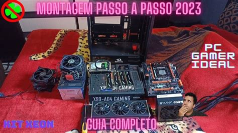 COMO MONTAR UM PC GAMER 2023 MONTANDO PC GAMER MONTANDO MEU NOVO PC