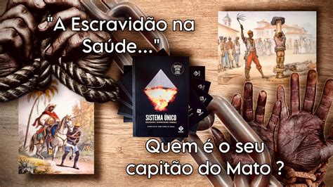 Quem é o seu Capitão do Mato YouTube