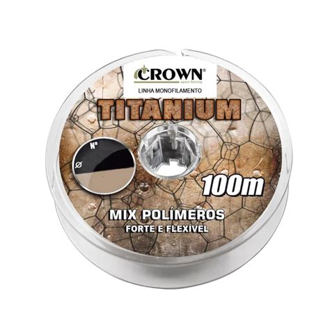 Linha Monofilamento Crown Titanium Mm Lbs M Pesca Adventure