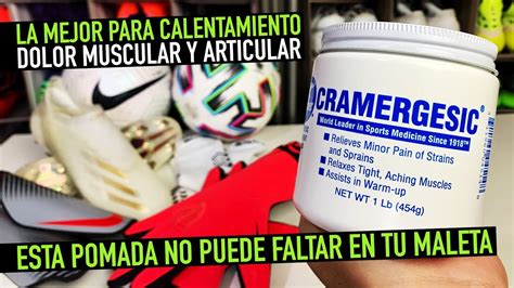 Cramergesic La Mejor Pomada Para Calentamiento Y Dolor Muscular