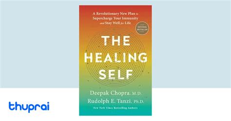 The Healing Self Deepak Chopra M D Rudolph E Tanzi Ph D Thuprai