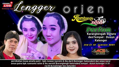 Live Lengger Calung Orjen Banyumasan Kembange Jagad Youtube