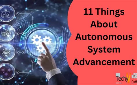 Things About Autonomous System Advancement Techyv