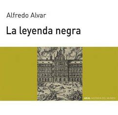 La leyenda negra von Alfredo Alvar Ezquerra als Taschenbuch bücher de