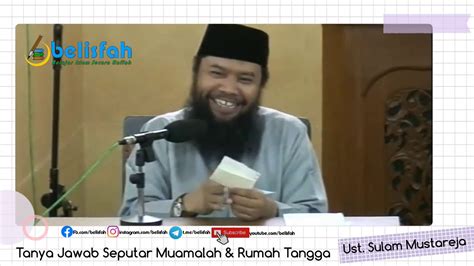 Tanya Jawab Seputar Rumah Tangga Ust Sulam Mustareja Youtube