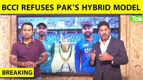 Asia Cup Breaking Bcci Refuses Pakistan S Hybrid Model Youtube