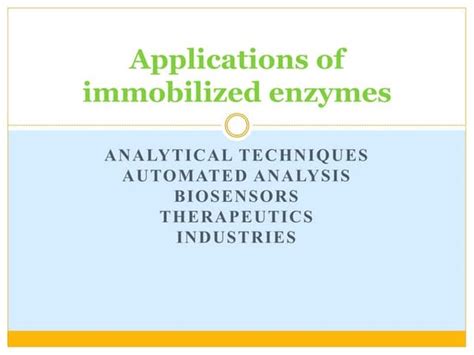 Enzyme Immobilization and Applications