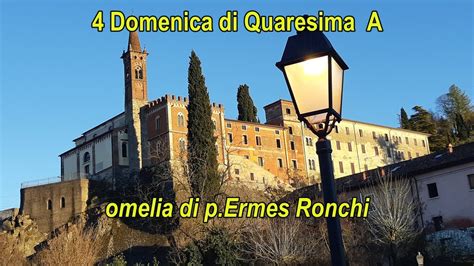 Domenica Di Quaresima A P Ermes Ronchi Youtube