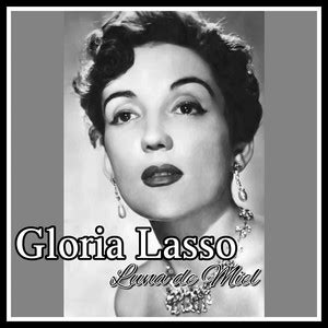 Gloria Lasso Ses Plus Grands Succès