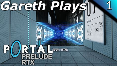 Gareth Plays Portal Prelude Rtx Part Playing This Mod Again With